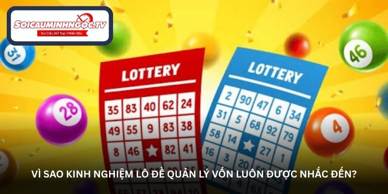 Vì sao kinh nghiệm lô đề quản lý vốn luôn được nhắc đến?