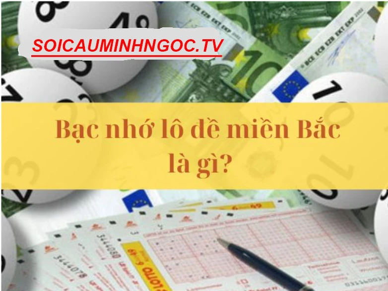 Bạc nhớ lô đề miền Bắc 2026 chính xác nhất