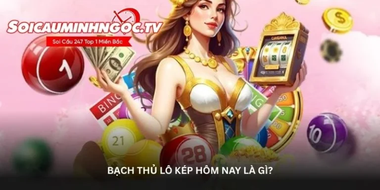 Bạch thủ lô kép hôm nay miền bắc – Lô kép khung 1 ngày