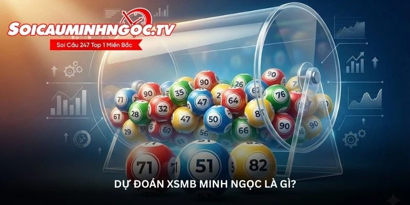 Dự đoán XSMB Minh Ngọc – Soi cầu mb minh ngọc 
