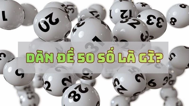 Khái niệm về dàn đề 50 số