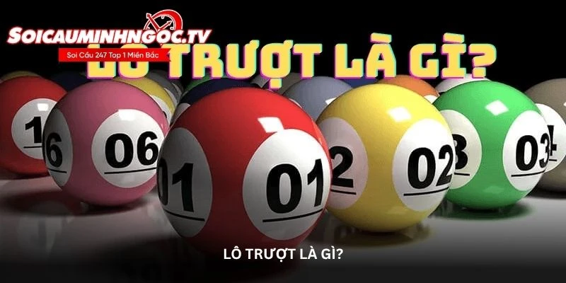Lô trượt là gì?