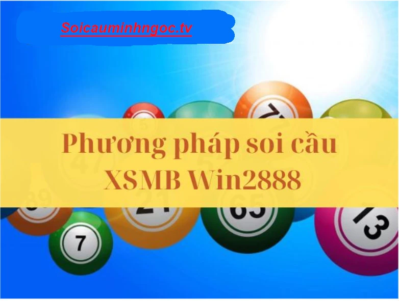 Phương pháp soi cầu XSMB Win288 hiệu quả