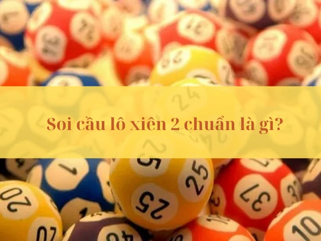 Soi cầu lô xiên 2 chuẩn chính xác siêu đẹp cho hôm nay