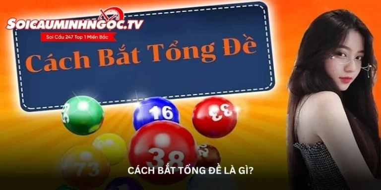 Cách bắt tổng đề miền bắc chuẩn xác mỗi ngày