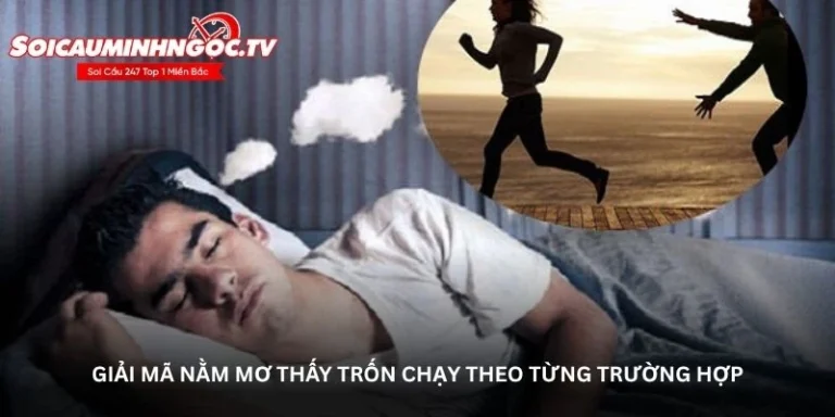 Nằm mơ thấy trốn chạy – Dấu hiệu tâm lý hay điềm báo tương lai?