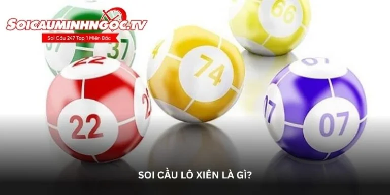 Hướng dẫn soi cầu lô xiên dễ hiểu – Ai cũng có thể áp dụng