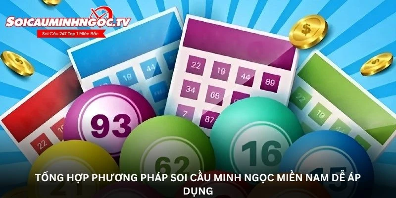 Tổng hợp phương pháp soi cầu Minh Ngọc miền Nam dễ áp dụng