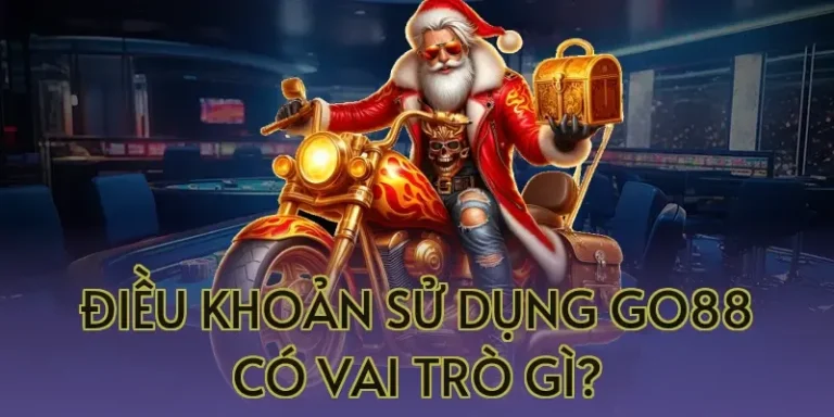 Điều Khoản Sử Dụng Go88 Người Chơi Nên Tìm Hiểu Trước Khi Tham Gia