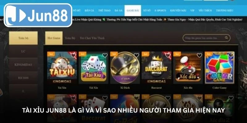 Tài xỉu Jun88 là gì và vì sao nhiều người tham gia hiện nay